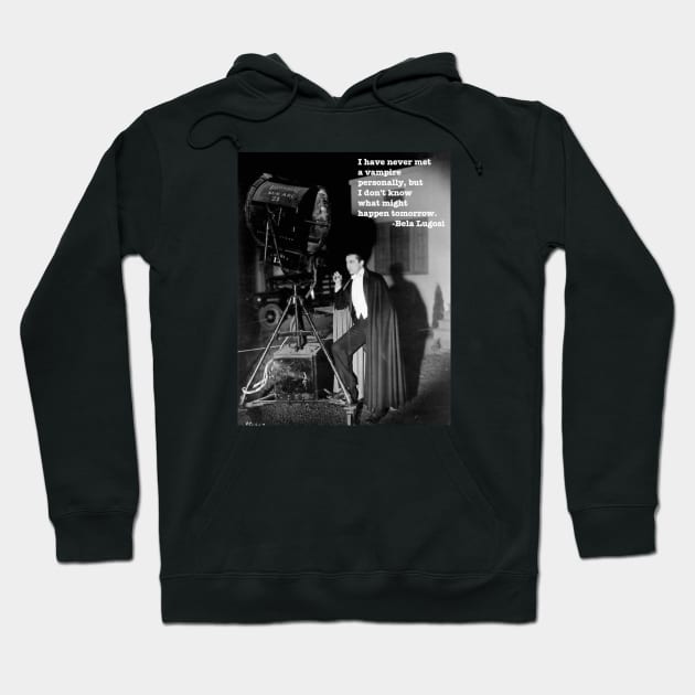 Lugosi Vampire Quote Hoodie by WriterCentral